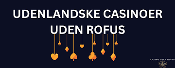 Bedste Online Casino Uden ROFUS – Oplev Friheden