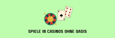 Casino ohne Oasis Freiheit beim Spielen