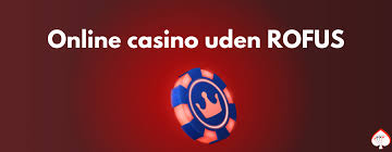 Casino uden NemID og Rofus Find det bedste online casino Casino uden NemID og Rofus Find det bedste online casino
