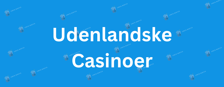 Casino uden Rufus Liste Find de Bedste Spillemuligheder Uden Registrering Casino uden Rufus Liste Find de Bedste Spillemuligheder Uden Registrering