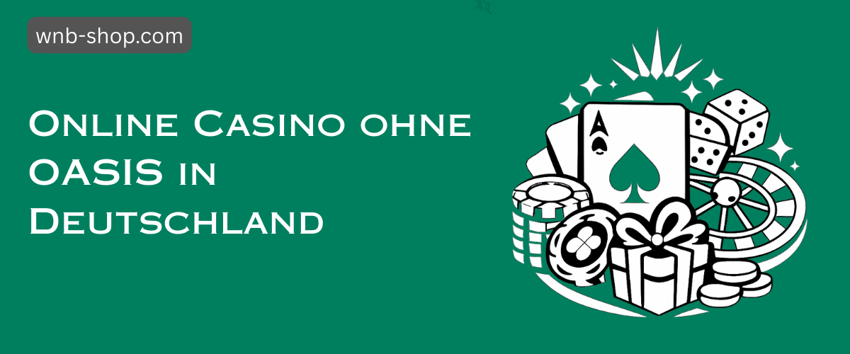 Online Casinos ohne OASIS – Die besten Alternativen