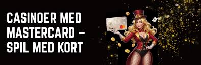 Mastercard Casino Din Guide til Sikker Online Spil -405677121
