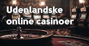 Bedste Udenlandske Online Casinoer En Guide til Spillerne Bedste Udenlandske Online Casinoer En Guide til Spillerne