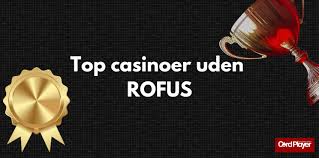 Casino Uden ROFUS Muligheder og Tilbud Uden Begrænsninger